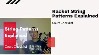 Court Checklist - Racket String Patterns Explained