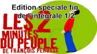 Les deux minutes du peuple - L'intégrale (PARTIE 32)