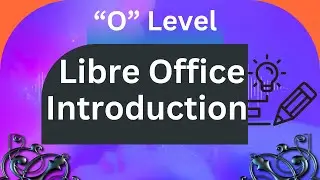 O Level Libre Office Introduction |O Level