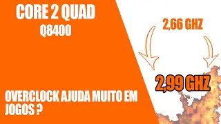 OVERCLOCK no CORE 2 QUAD ajuda muito em JOGOS??