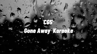 CG5 | Gone Away | Music Karaoke