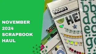 November 2024 Scrapbook Haul