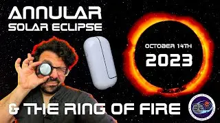 Annular Solar Eclipse 2023 and the Ring of Fire | WHAT is it & HOW to Watch SAFELY