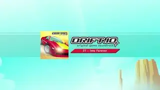 DRIFT.IO OST | 01 - Into Forever