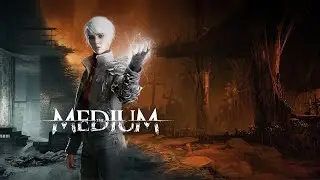 НАЧАЛО ►THE MEDIUM #1