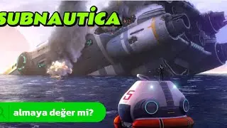 Subnautica nasıl bir oyun? Kafası karışık olanlar ön yargılı olanlar izlesin. Subnautica inceleme.