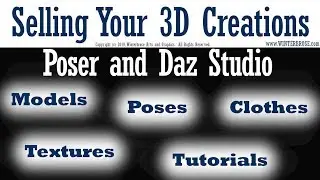 Selling Your 3D Creations for Poser and Daz Studio