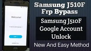 Samsung J510F Frp Bypass | Google Account Unlock | Android 7.1 / 7.0 / 6.1 | New And Easy Method