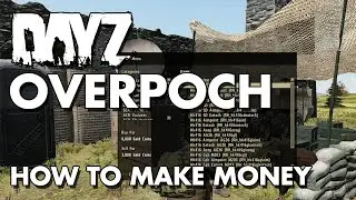 DayZ Overpoch: How to Make Easy Money When Starting Out