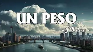 Bad Bunny x J. Balvin - UN PESO ( lyrics )