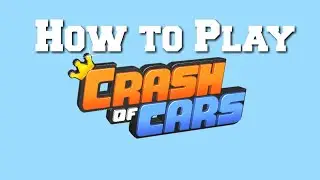 How to Play Crash Of Cars Gameplay Tutorial - Android/iOS