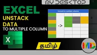 Excel | Unstack Data to multiple Column | My Desktop Tech | Tamil