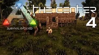 ARK: Survival Evolved - OUR FIRST HOUSE! E4 (The Center)