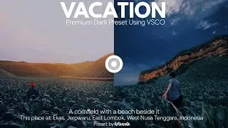 Premium Dark Vacation Preset || VSCO Tutorial