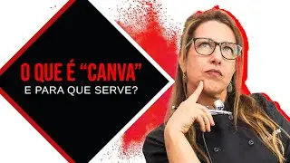 Você sabe o que é Canva? Assista e entenda para que serve