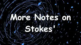 Video 16.8.4: More Notes on Stokes' Theorem