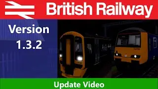 (Roblox) British Railway Version 1.3.2 Update