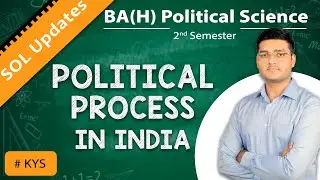 Political Process in India I BA(H) Political Science I Semester-2 I KYS