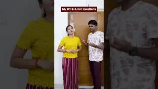 My Wife & Her Questions😂😂😂#comedy #fun #shorts #youtubeshorts #trending #ytshorts #viral #waitforend