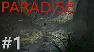 Paradise Walkthrough part 1