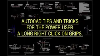 AutoCAD tips for the power user -  A long right click on grips.