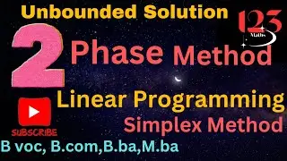 Two phase Method # Simplex Method# linear Programming problem #Unbouded solution