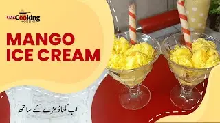 Homemade Mango Ice Cream Recipe by Easy Cooking Online