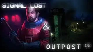 Signal Lost & (HL2 mod) Outpost 16
