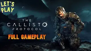 THE CALLISTO PROTOCOL (2022) | Juego Completo en Español  sin comentar HD