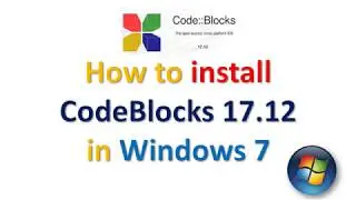 How to install CodeBlocks 17.12  in Windows 7