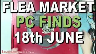 Car Boot Flea Market PC Finds 18th June