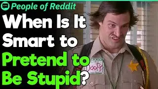 I’ll Just Pretent I’m Stupid | People Stories 