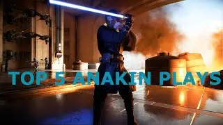 My Top 5 Anakin  Skywalker Plays