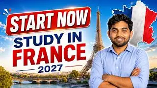 Study in France | Complete Guide Step-by-Step | Prepare now for 2027 Intake