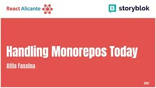 Handling Monorepos Today - ATILA FASSINA