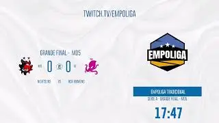 GRANDE FINAL - XII TRADICIONAL SÉRIE A BY EMPOLIGA - NIGHTSUNS X HCK KRAKENS - MD5