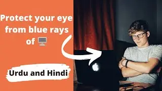 Protect your eyes from computer screen light and also from mobile|