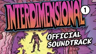 Interdimensional - Issue 1 OFFICIAL COMIC SOUNDTRACK