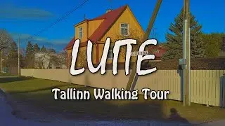 Tallinn Walking Tour | LUITE Subdistrict | Viadukti ► Leete ► Suitsu ► Luite ► Auru Streets
