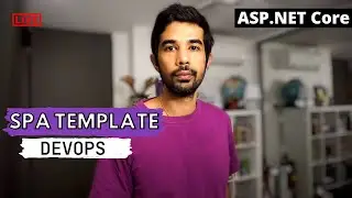 ASP NET CORE SINGLE PAGE APPLICATION (SPA) Build/Release Pipeline | Azure DevOps
