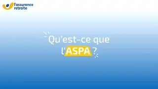 Qu'est-ce que l'ASPA ? - L'Assurance retraite