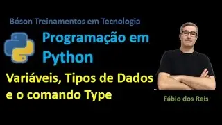 5 - Python - Variáveis, Tipos de Dados e o comando Type