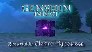 Genshin Impact Boss Guide: Elektro-Hypostase
