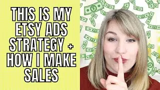 MY ETSY ADS STRATEGY - MAKE SALES WITH ETSY ADS - ARE ETSY ADS WORTH IT 2021?