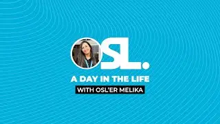 A Day In The Life with OSL'er Melika!👋