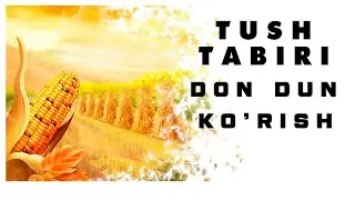 Tushda Don Dun Makkajo'xori Ko'rish Tabiri
