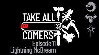 Take All Comers - Episode 11 - Lightning McDream
