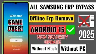 🔐 All Samsung FRP Bypass 2025 | Android 15 | Latest Security | FRP Remove No PC | 100% Working ✅