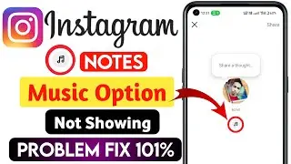 Instagram Notes Music Option Not Showing | Instagram Note Me Music Ka Option Nahi Aa Raha Hai