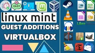🔧 Boost Your Virtual Machine: Install Guest Additions in Linux Mint Cinnamon on VirtualBox! 🚀